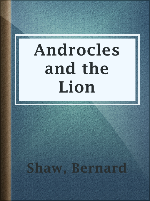 Title details for Androcles and the Lion by Bernard Shaw - Wait list